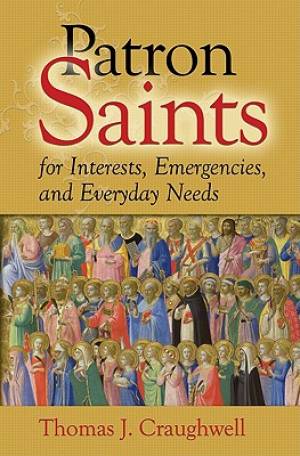 Patron Saints Saints For Ever Member Of Your Family Every Profession