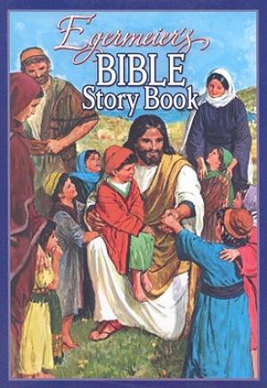 Egermeiers Bible Story Book By Egermeier Elsie (Hardback)