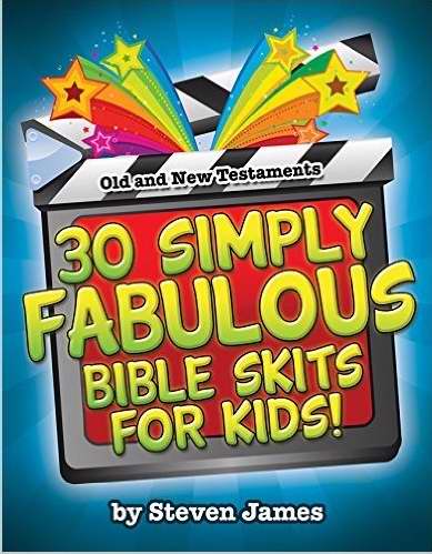 30 Simply Fabulous Bible Skits for Kids By James Steven (Paperback)