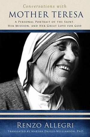 Conversations With Mother Teresa