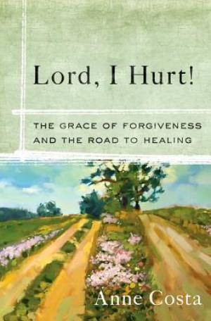 Lord I Hurt By Costa Anne (Paperback) 9781593252007