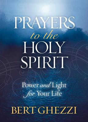 Prayers to the Holy Spirit Power and Light for Your Life (Paperback)