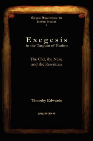 Exegesis In The Targum Of Psalms By Timothy Edwards (Hardback)