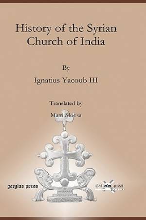 History of the Syrian Church of India (Hardback) 9781593339821