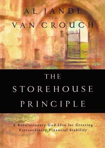 Storehouse Principle A Revolutionary God Idea For Creating Extraordi