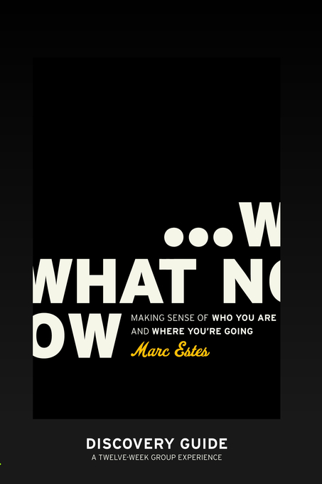 What Now - Discovery Guide By Estes Marc (Paperback) 9781593830267