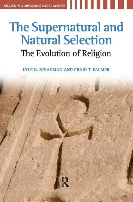 Supernatural and Natural Selection Religion and Evolutionary Success