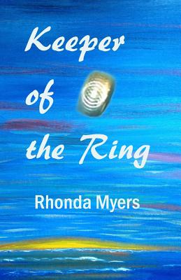 Keeper of the Ring By Myers Rhonda (Paperback) 9781594579523