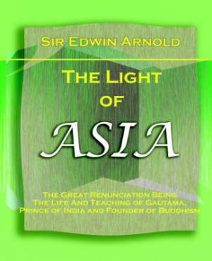 Light Of Asia 1903 By Sir Edwin Arnold (Paperback) 9781594620133