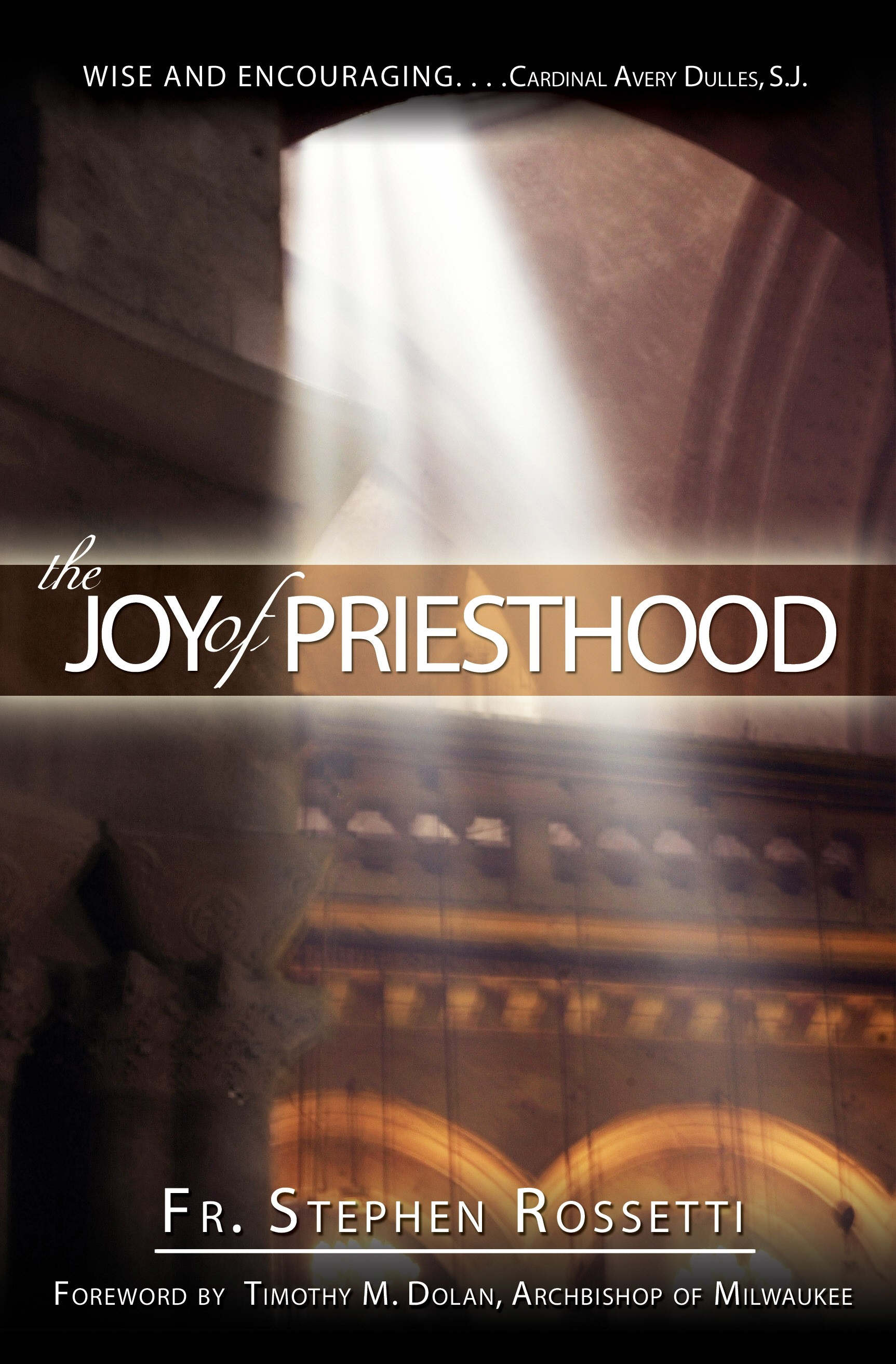 The Joy of Priesthood By Stephen J Rossetti (Paperback) 9781594710667