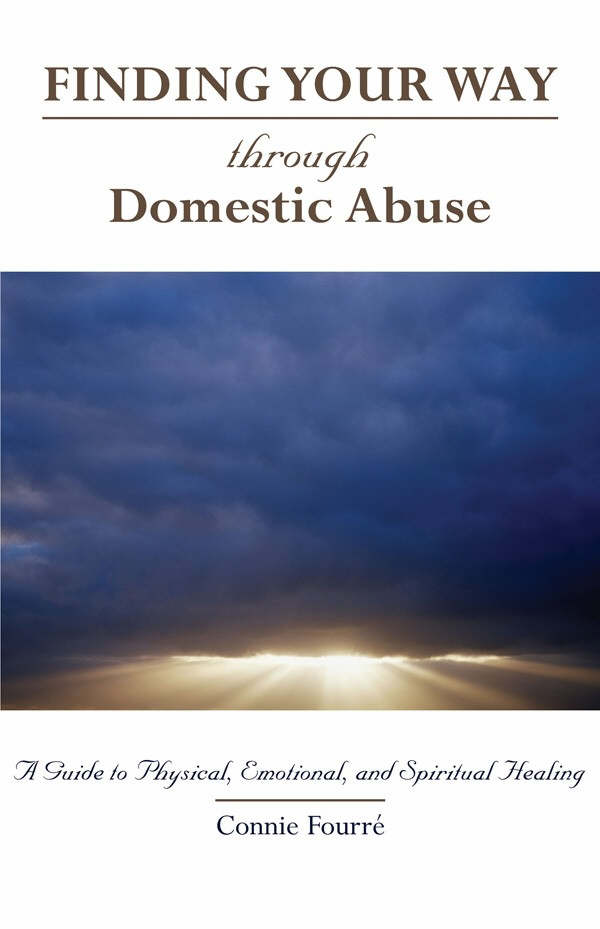 Finding Your Way Through Domestic Abuse By Connie Fourre (Paperback)