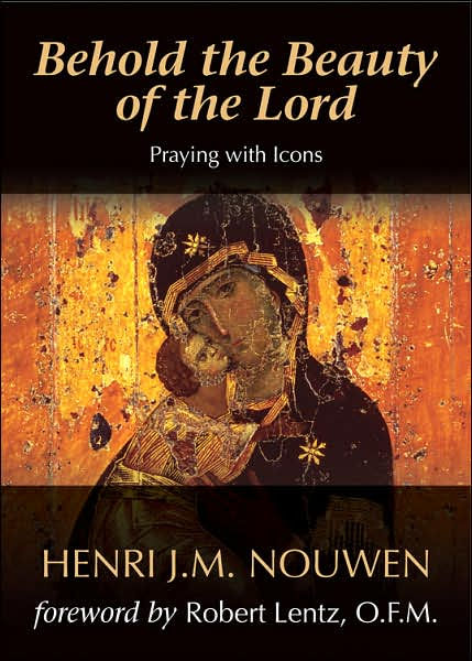 Behold The Beauty Of The Lord By Henri J m Nouwen (Paperback)