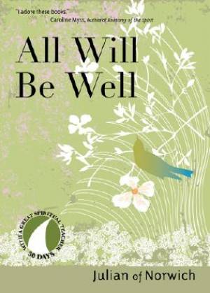 All Will Be Well By Julian Of Norwich (Paperback) 9781594711510