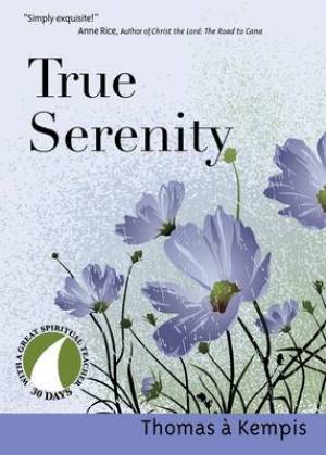 True Serenity By John J Kirvan (Paperback) 9781594711572