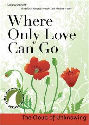 Where Only Love Can Go By John J Kirvan (Paperback) 9781594711589