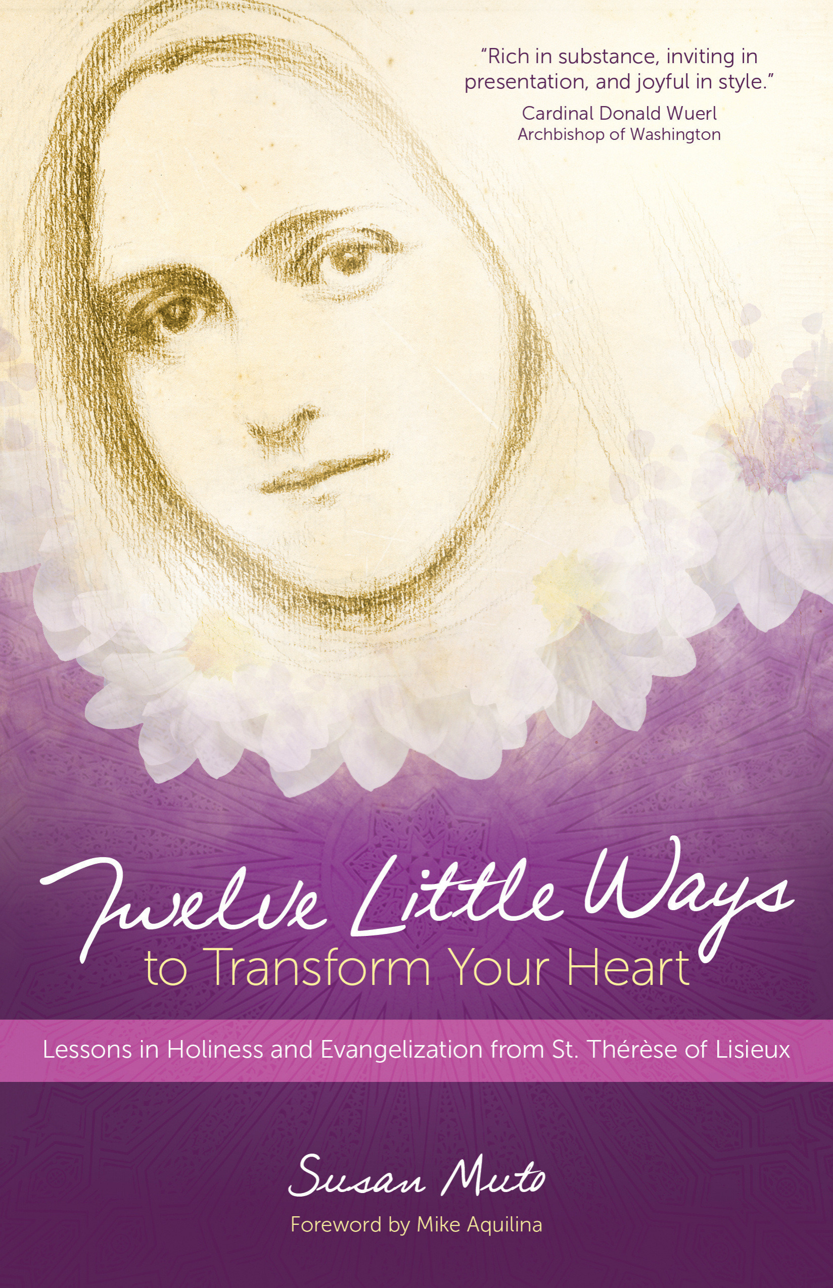 Twelve Little Ways to Transform Your Heart By Susan Muto (Paperback)