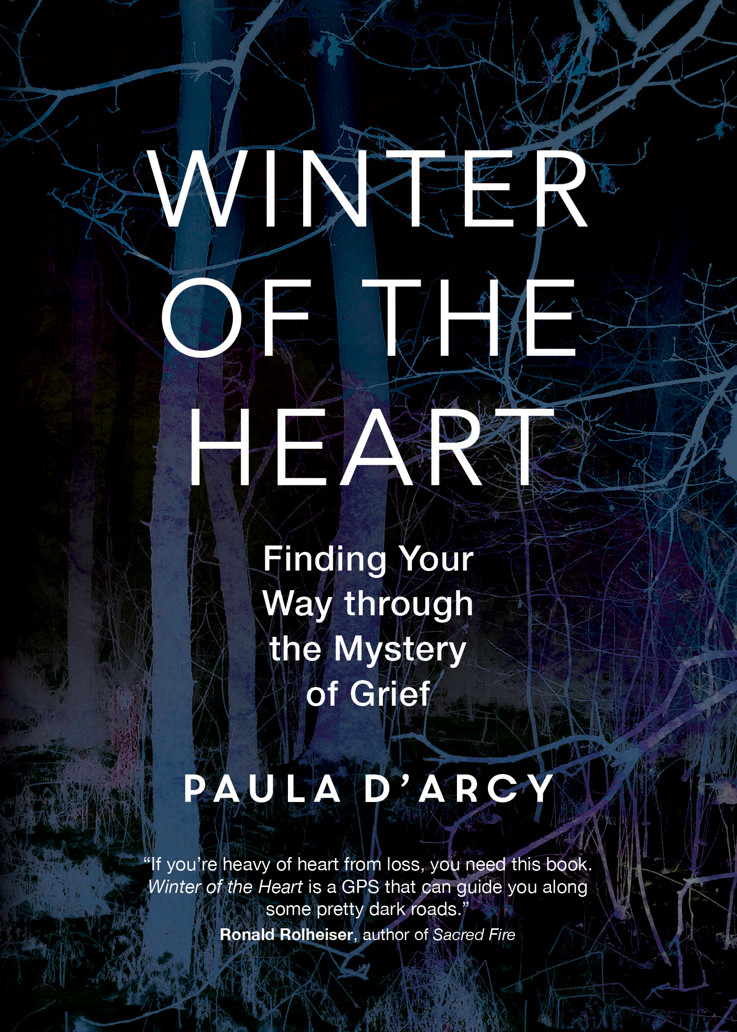 Winter of the Heart Finding Your Way Through the Mystery of Grief