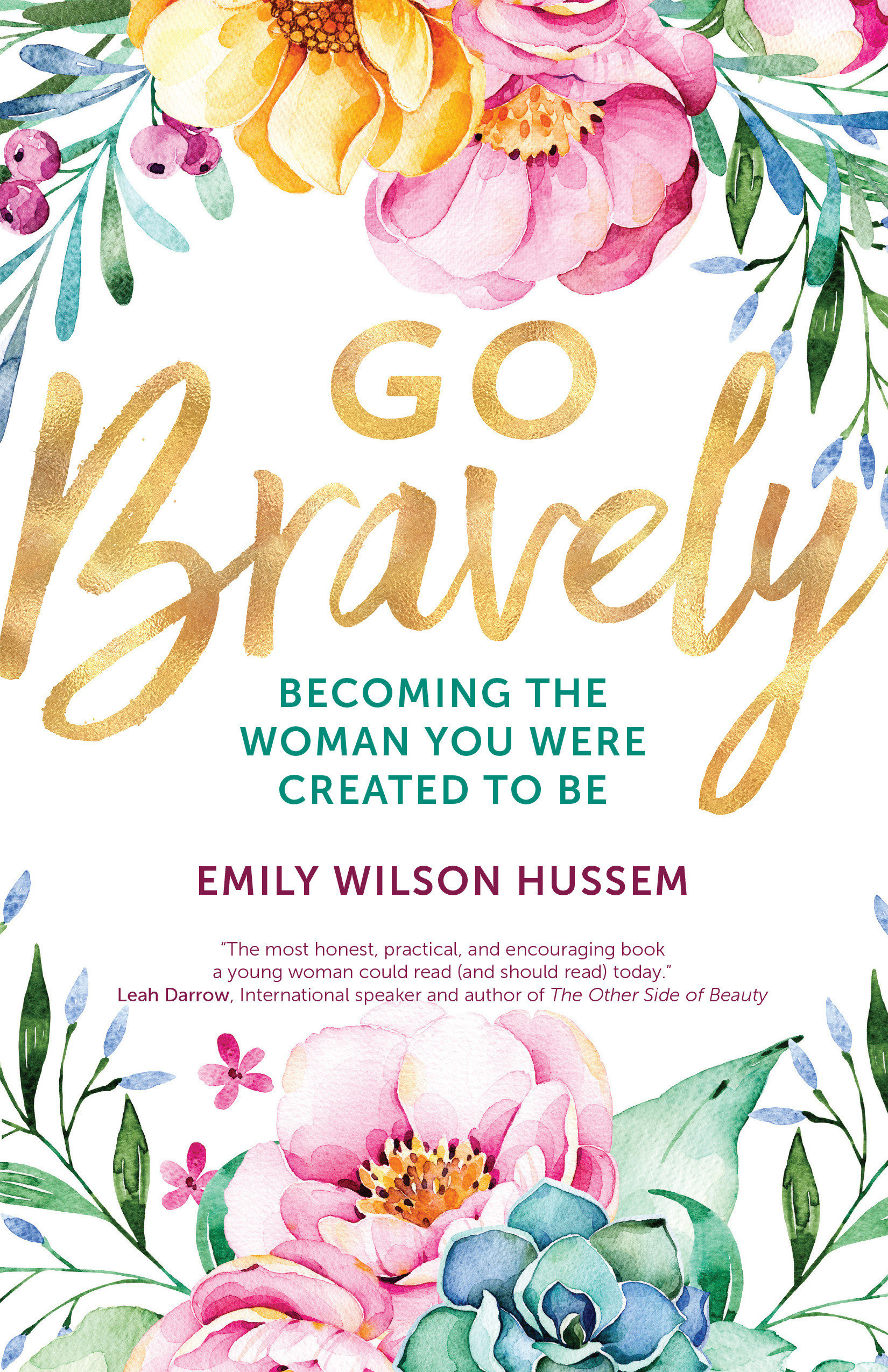 Go Bravely By Emily Wilson Hussem (Paperback) 9781594718250