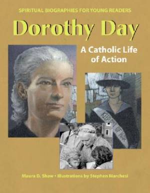 Dorothy Day By Maura D Shaw (Hardback) 9781594730115