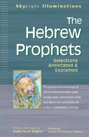 The Hebrew Prophets Selections Annotated & Explained (Paperback)