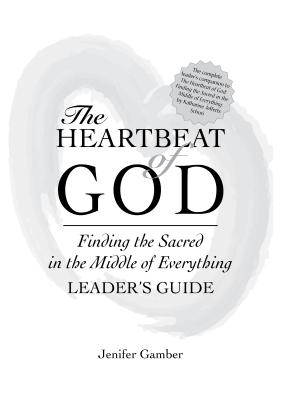 The Heartbeat of God Leader's Guide By Gmaber Jennifer (Paperback)