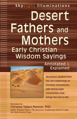 Desert Fathers and Mothers Early Christian Wisdom Sayings-Annotated