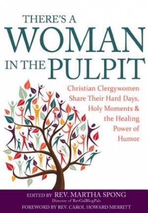 There's a Woman in the Pulpit By Martha Spong (Paperback)