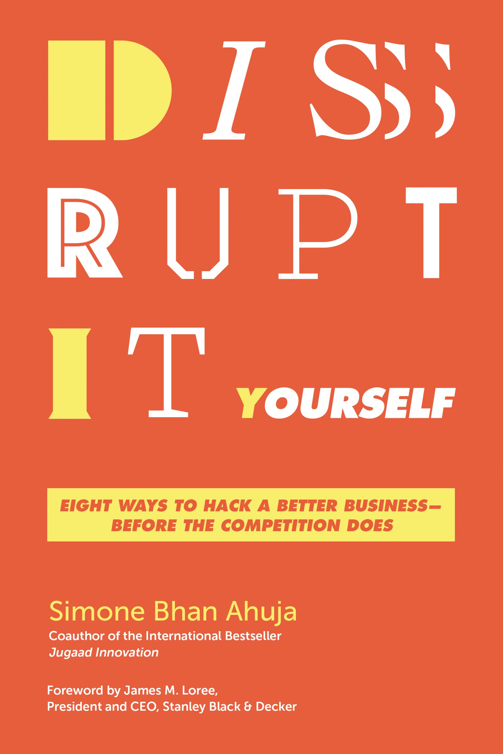 Disrupt-It-Yourself By Simone Bhan Ahuja James M Loree (Hardback)