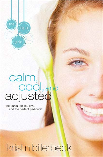 Calm Cool And Adjusted By Kristin Billerbeck (Paperback) 9781595543769