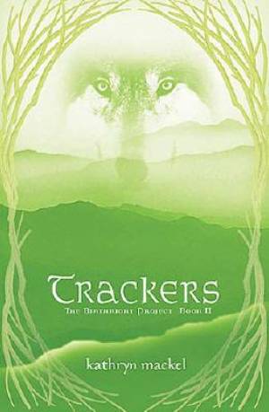 Trackers By Kathryn Mackel (Paperback) 9781595544049