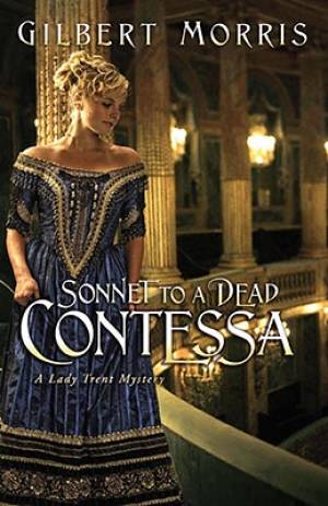 Sonnet To A Dead Contessa By Gilbert Morris (Paperback) 9781595544278