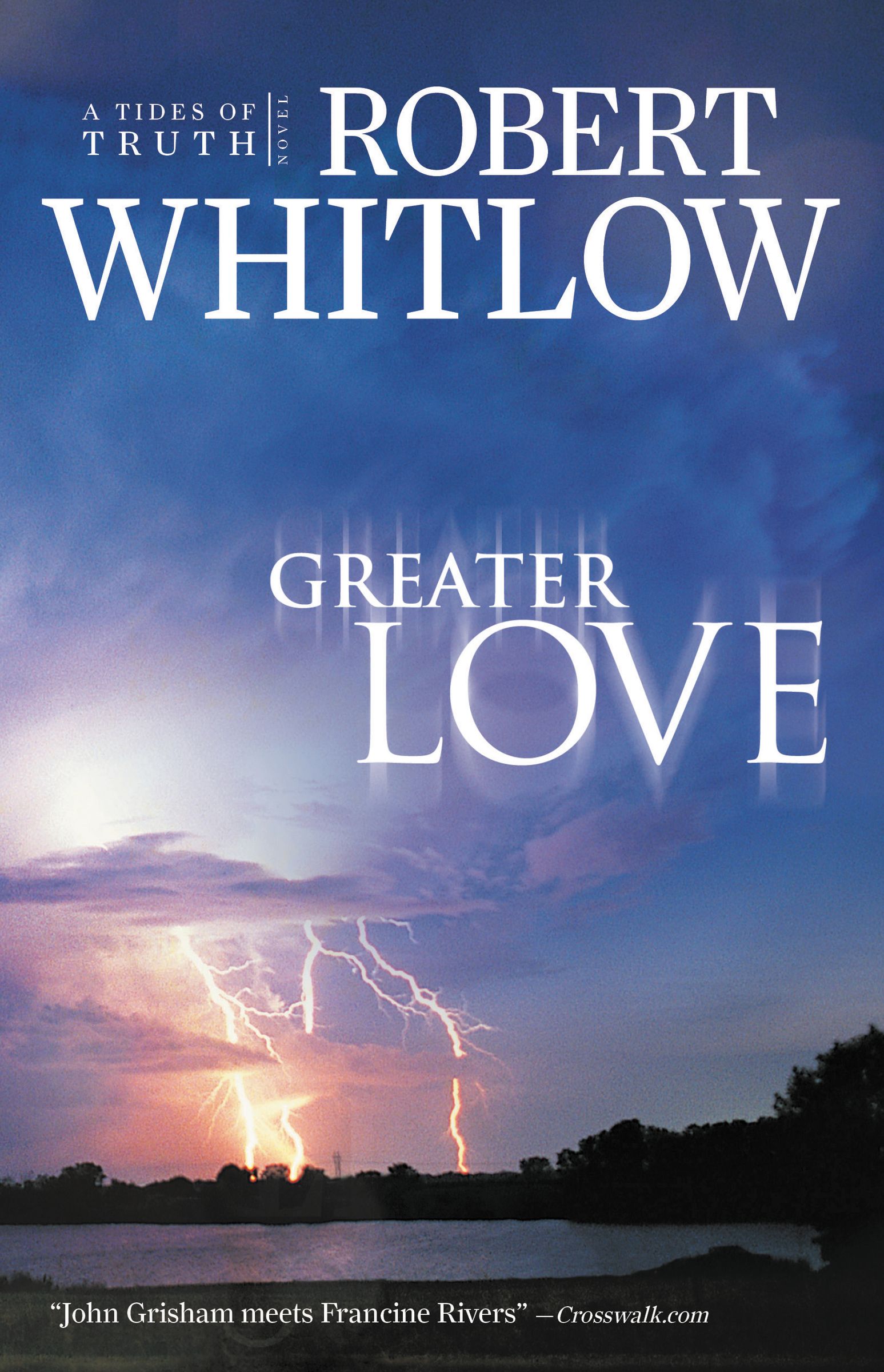 Greater Love 3 By Robert Whitlow (Paperback) 9781595544506