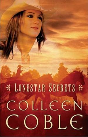 Lonestar Secrets By Colleen Coble (Paperback) 9781595544872