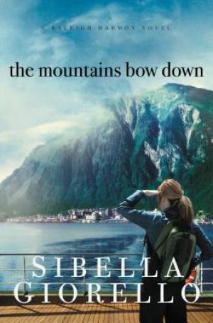 The Mountains Bow Down By Sibella Giorello (Paperback) 9781595545350