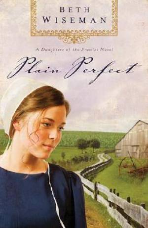 Plain Perfect By Beth Wiseman (Paperback) 9781595546302