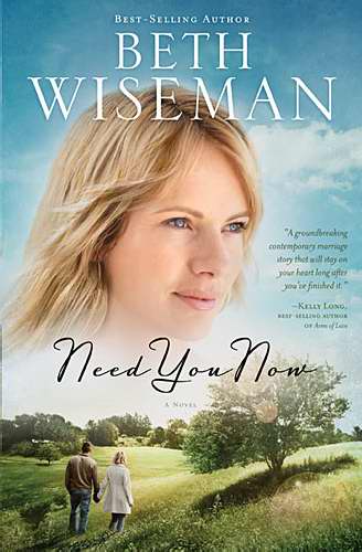 Need You Now By Beth Wiseman (Paperback) 9781595548870