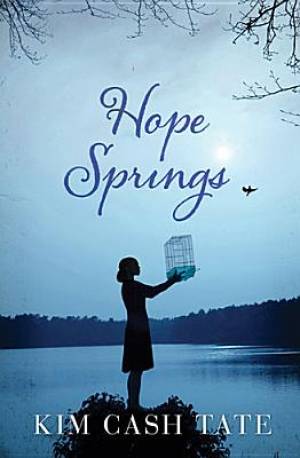 Hope Springs By Kim Cash Tate (Paperback) 9781595549976