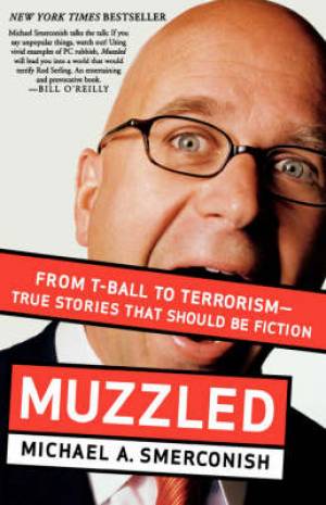 Muzzled By Michael A Smerconish (Paperback) 9781595551122