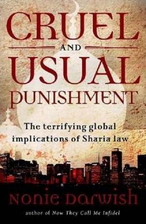 Cruel and Usual Punishment By Nonie Darwish (Hardback) 9781595551610