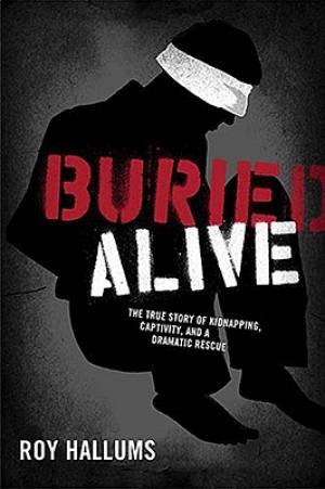 Buried Alive By Roy Hallums (Hardback) 9781595551702