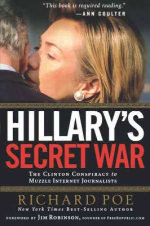 Hillary's Secret War By Richard Poe (Paperback) 9781595552259