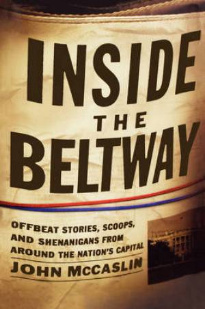 Inside the Beltway By John Mccaslin (Paperback) 9781595552402