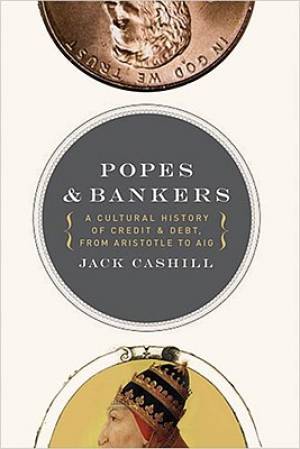 Popes and Bankers By Jack Cashill (Paperback) 9781595552730