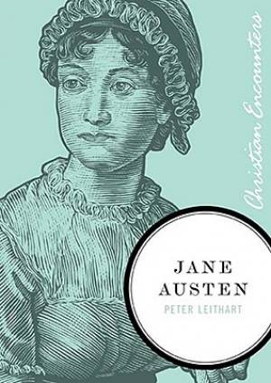 Jane Austen By Peter Leithart (Paperback) 9781595553027