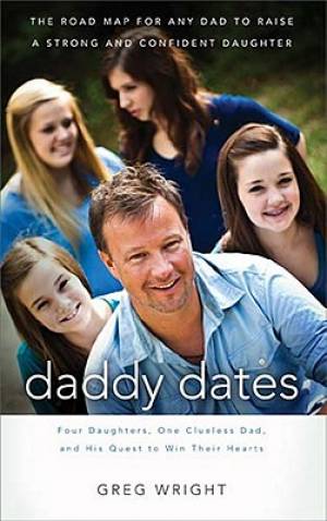 Daddy Dates By Greg Wright (Hardback) 9781595553201