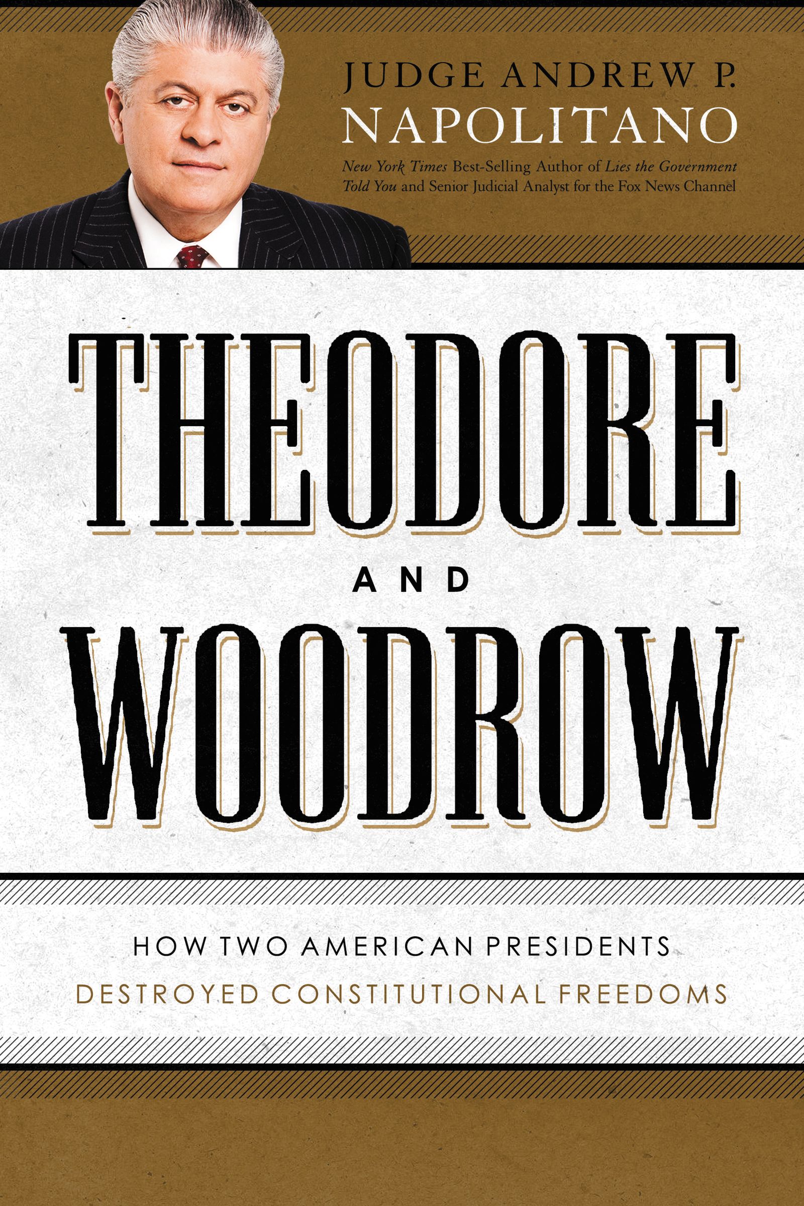 Theodore and Woodrow By Andrew P Napolitano (Hardback) 9781595553515