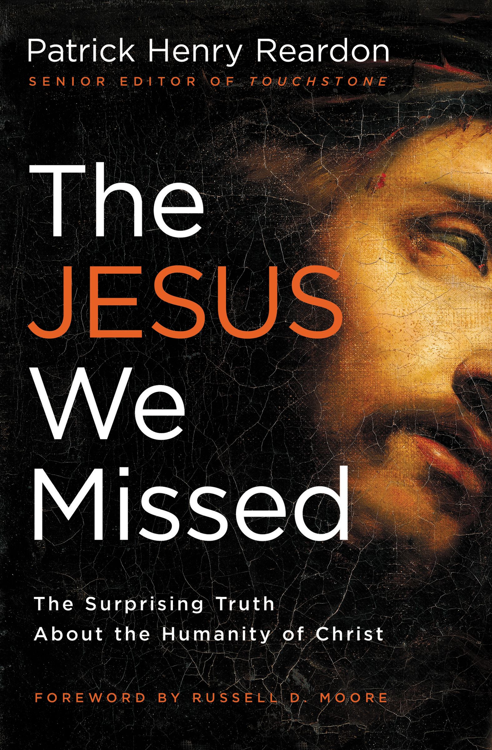 Jesus We Missed By Patrick Henry Reardon (Paperback) 9781595553713