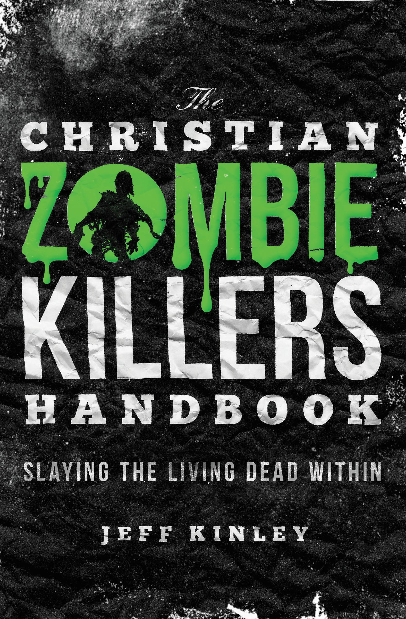 The Christian Zombie Killers Handbook By Jeff Kinley (Paperback)