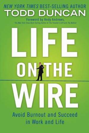 Life on the Wire By Todd Duncan (Paperback) 9781595555267