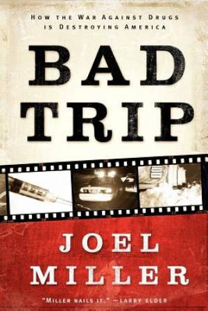 Bad Trip By Joel J Miller (Paperback) 9781595555618